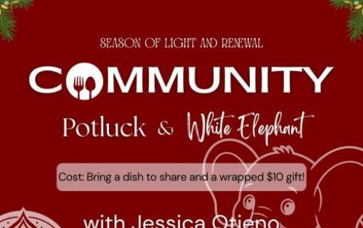 Holiday Community Potluck and White Elephant Exchange