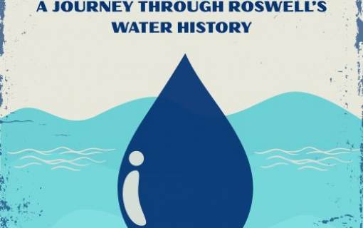 Flow Through Time: A Journey Through Roswell’s Water History