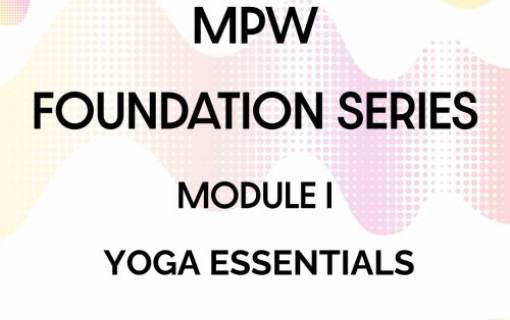 MPW Foundations Module I: The Essentials