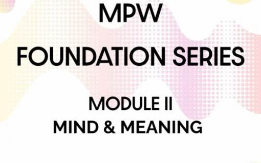 MPW Foundations — Module II: Mind & Meaning