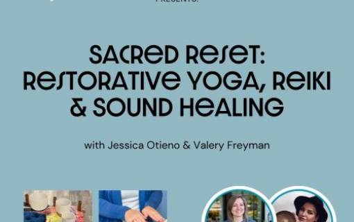 Sacred Reset with Jessica Otieno & Valery Freyman