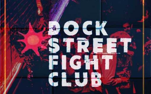 Dock Street Fight Club Live